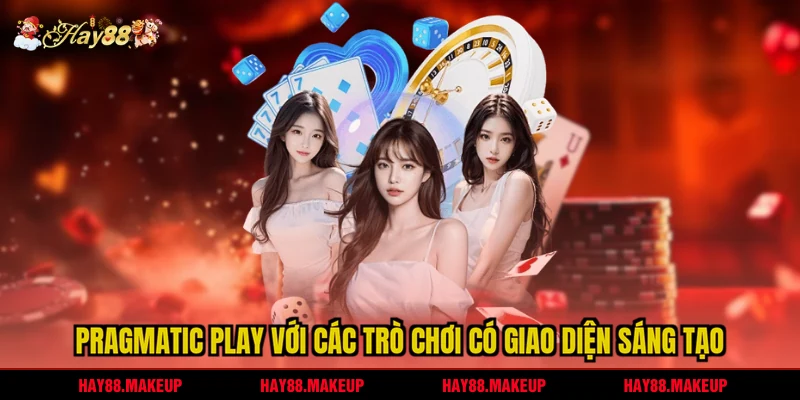 Pragmatic Play với các trò chơi có giao diện sáng tạo