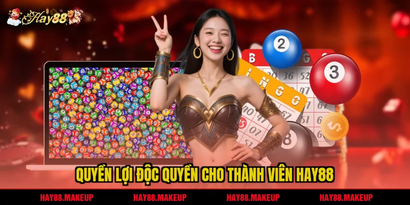 Quyền lợi độc quyền cho thành viên HAY88